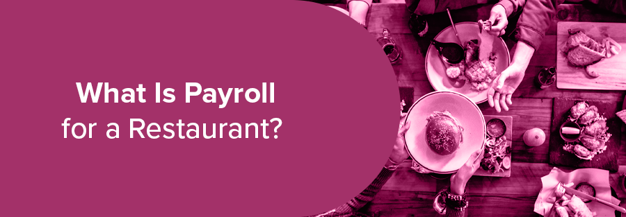 What Is Payroll for a Restaurant? 