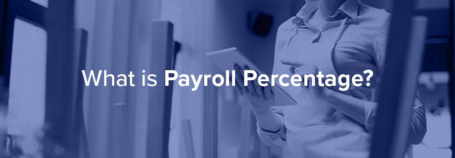 What is Payroll Percentage?