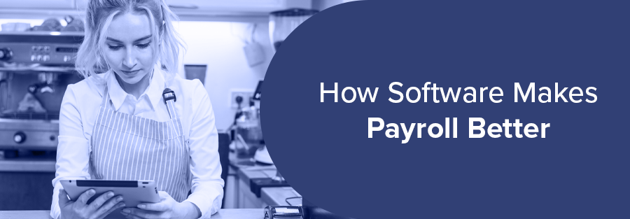 How Software Makes Payroll Better