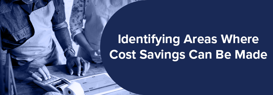 Identifying Areas Where Cost Savings Can Be Made