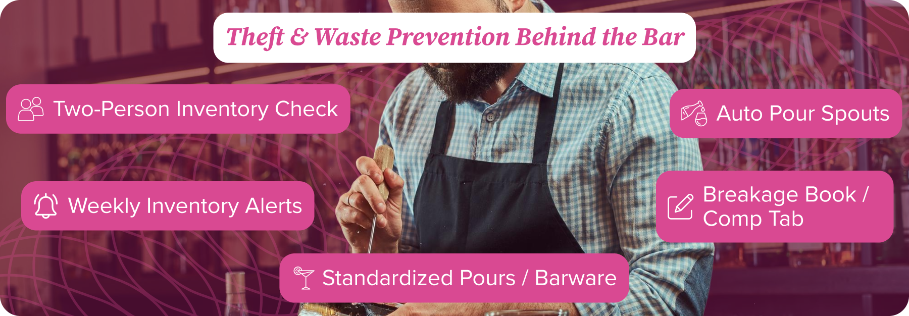Theft & Waste Prevention Behind The Bar